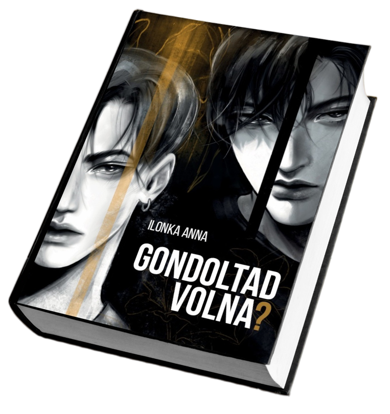 Ilonka Anna gondoltad volna
